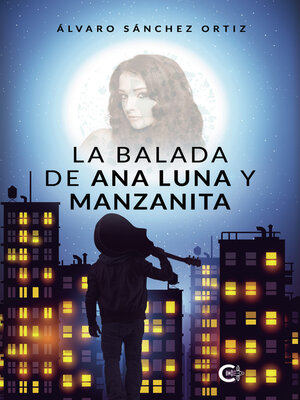 cover image of La balada de Ana Luna y Manzanita